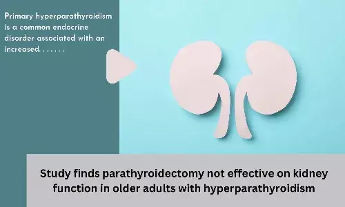 Study finds parathyroidectomy not effective on kidney function in older adults with hyperparathyroidism