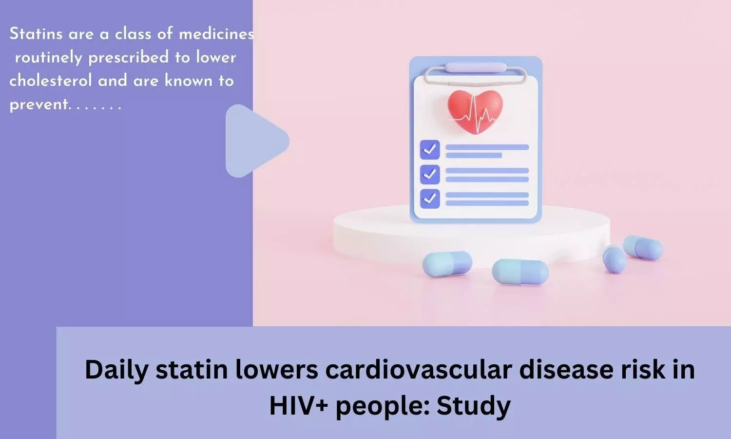 Daily statin lowers cardiovascular disease risk in HIV+ people: Study