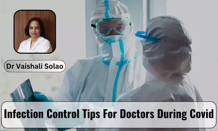 5 Infection Control Tips For Doctors To Safeguard Themselves From Covid-19 Infection - Dr Vaishali Solao