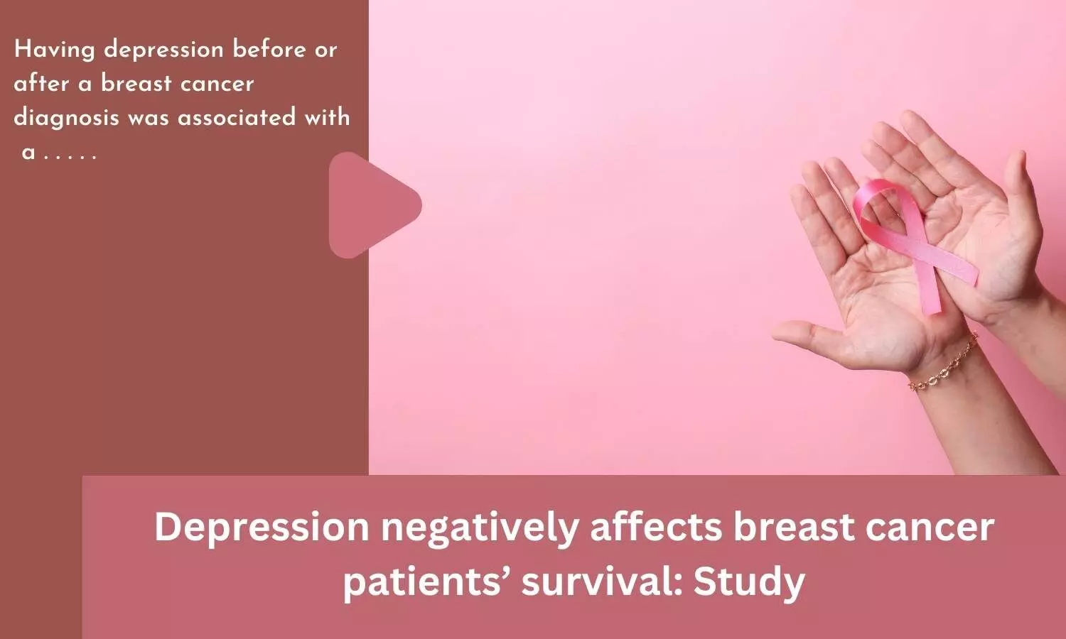 Depression negatively affects breast cancer patients survival: Study