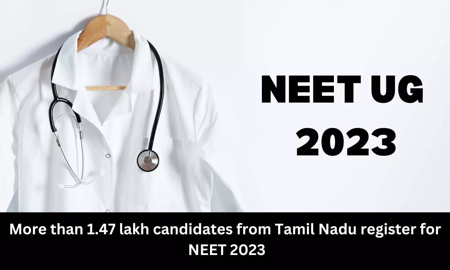 Over 1.47 lakh candidates from Tamil Nadu register for NEET 2023
