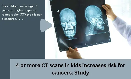 4 or more CT scans in kids increases risk for cancers: Study