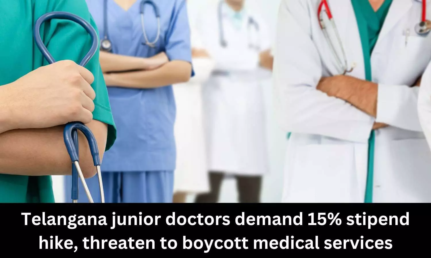 Junior doctors in Telangana demand stipend hike, threaten to boycott medical services