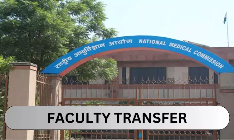 NMC slams State Govts for transferring medical teachers ahead of Inspection