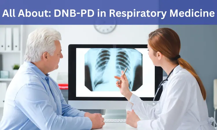 DNB Post Diploma in Respiratory Medicine: Admissions, medical colleges, fees, eligibility criteria details
