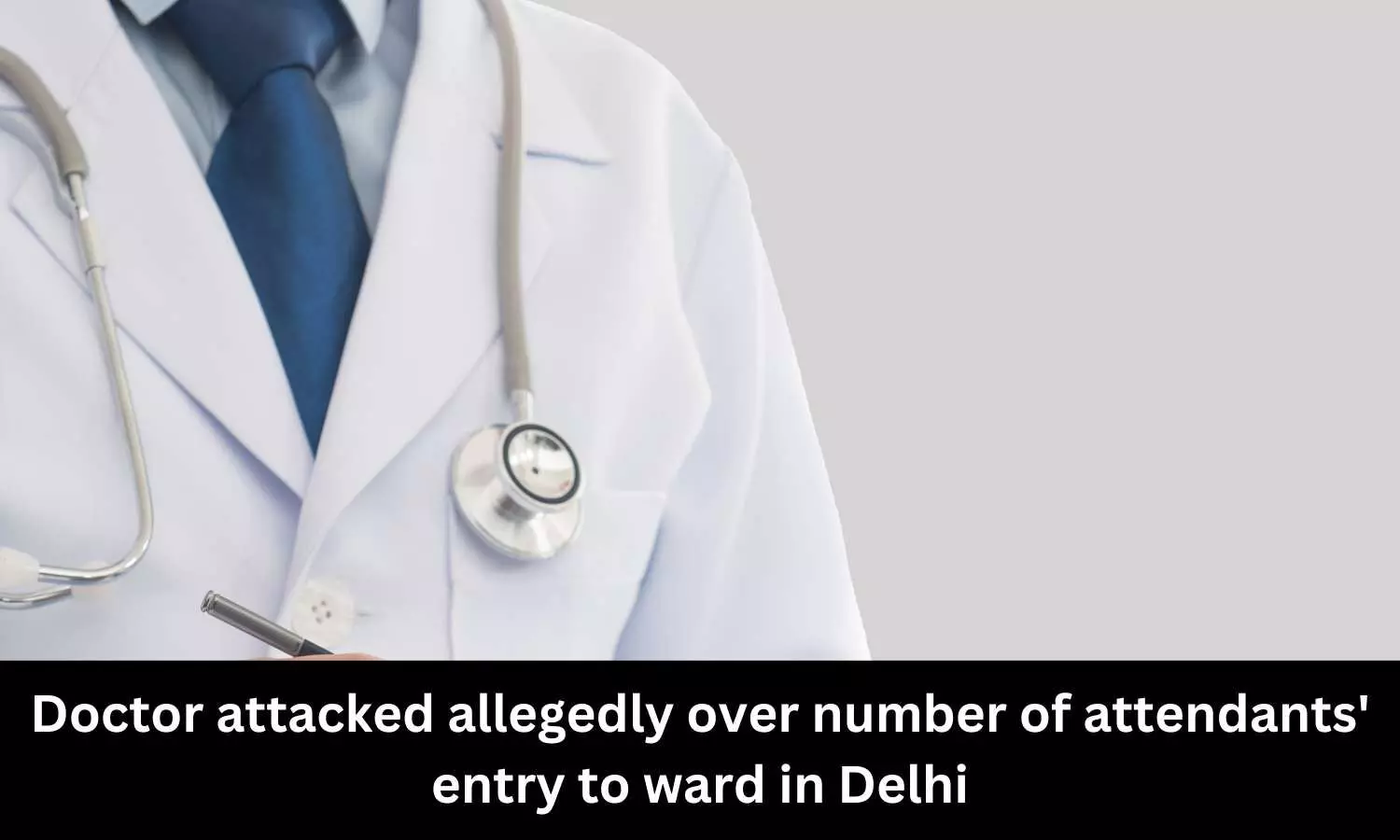 On duty RML doctor beaten, attacked for delay in attending to patient