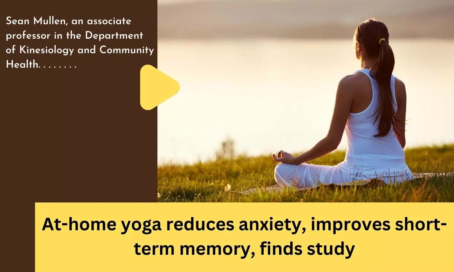 At-home yoga reduces anxiety, improves short-term memory, finds study