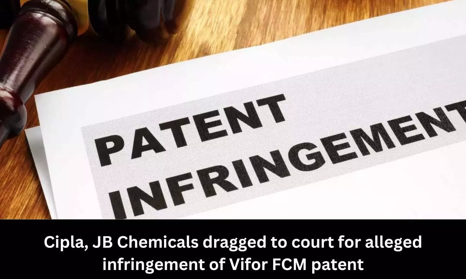JB Chemicals, Cipla dragged to court for alleged infringement of Vifor FCM patent