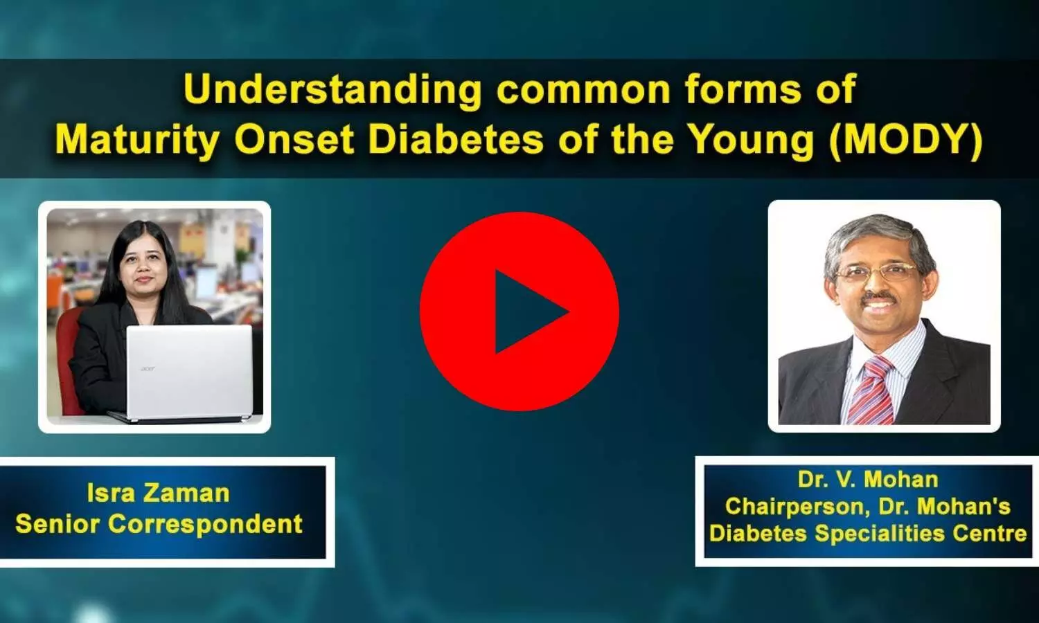Prevalence, clinical features and complications of common forms of MODY Ft. Dr V Mohan