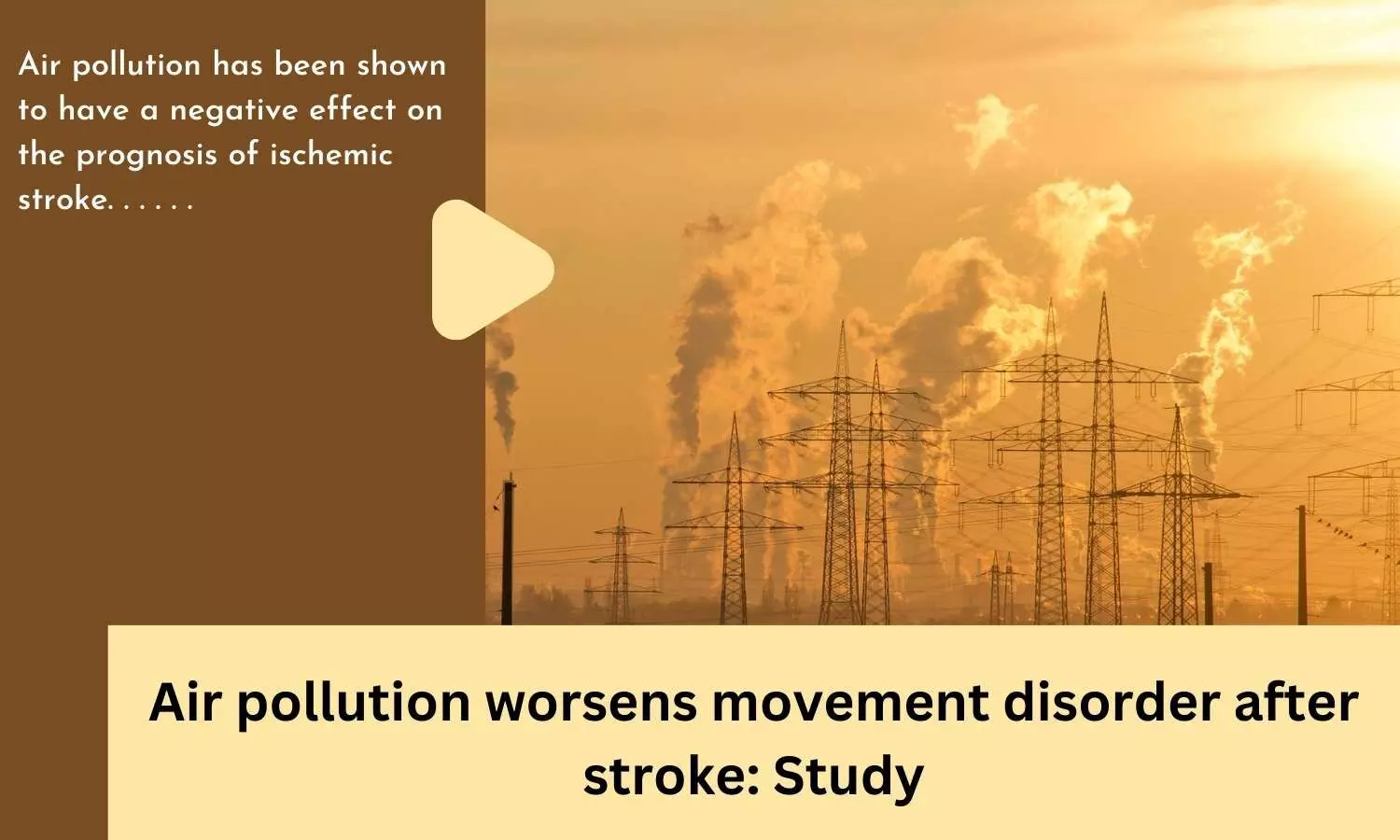 Air pollution worsens movement disorder after stroke: Study