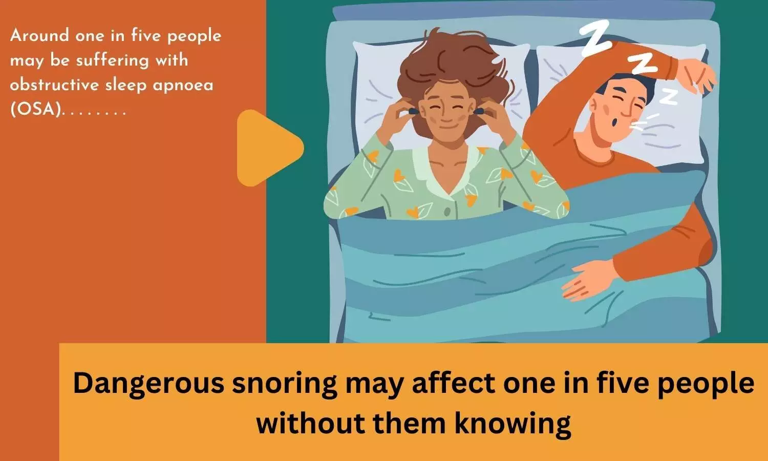 Dangerous snoring may affect one in five people without them knowing