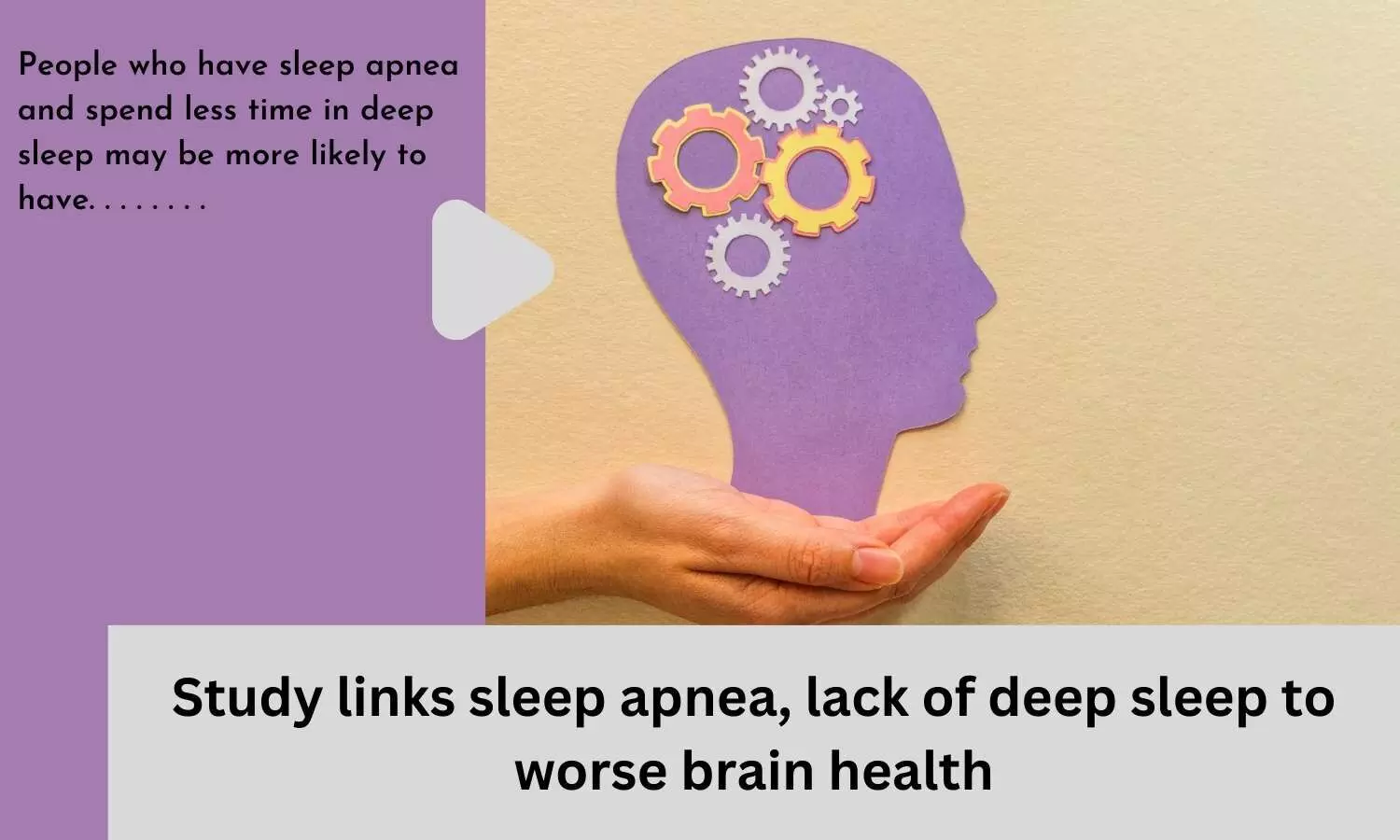 Sleep apnea and lack of deep sleep linked to worse brain health