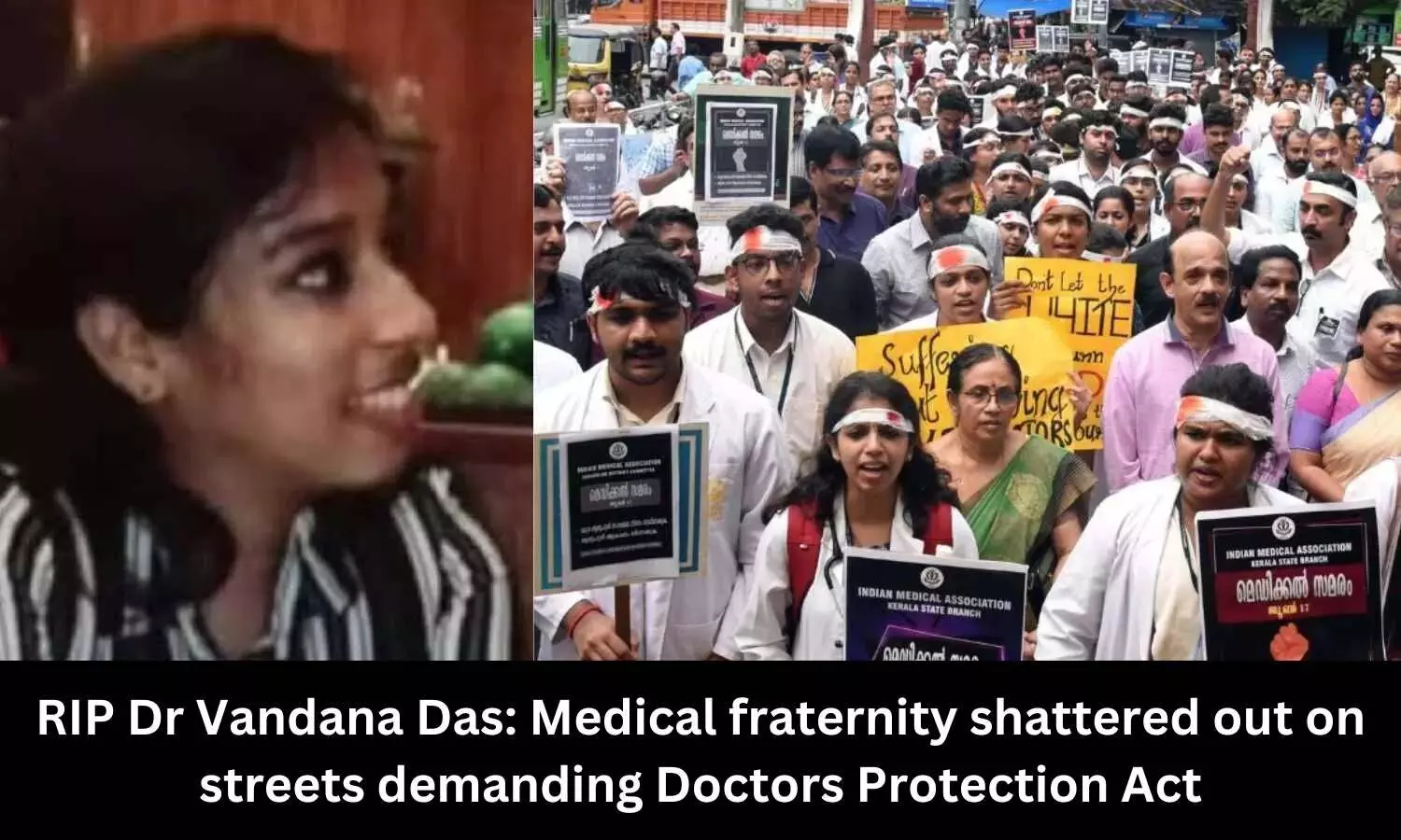 RIP Dr Vandana Das: Medical fraternity shattered out on streets demanding Doctors Protection Act