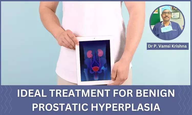 Benign Prostatic Hyperplasia And Its Treatment Options - Dr P. Vamsi Krishna