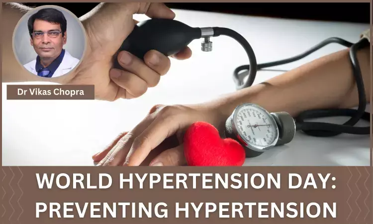 Preventing Hypertension: Awareness About The Silent Killer On World  Hypertension Day - Dr Vikas Chopra