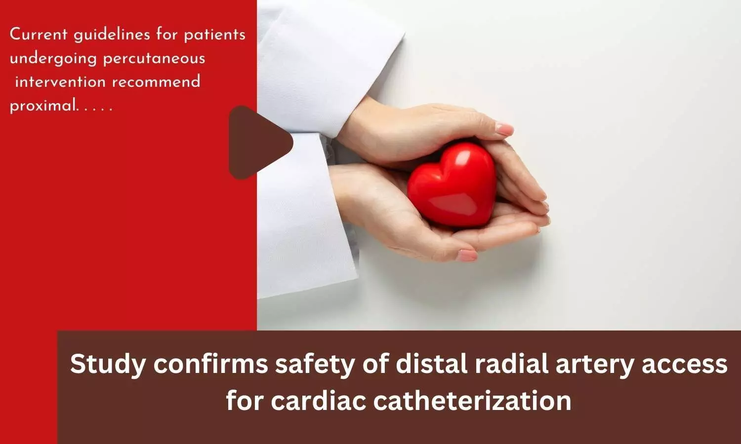 Study confirms safety of distal radial artery access for cardiac catheterization