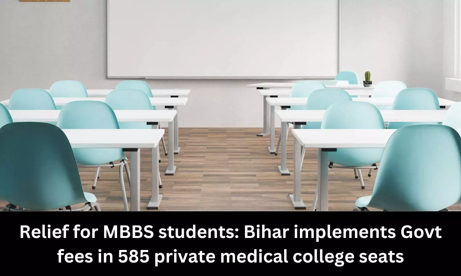 Relief for MBBS students: Bihar implements Govt fees in 585 private medical college seats