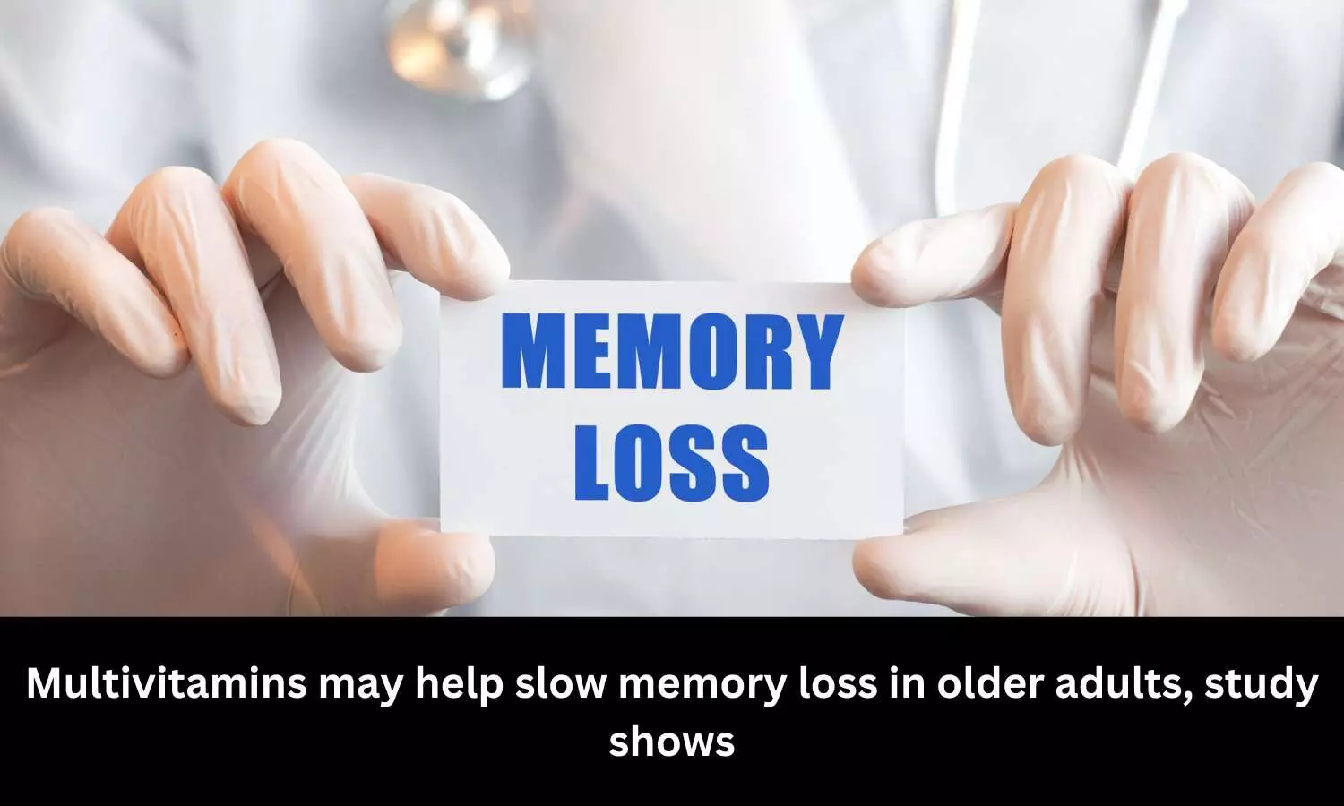 Multivitamins may help slow memory loss in older adults: Study