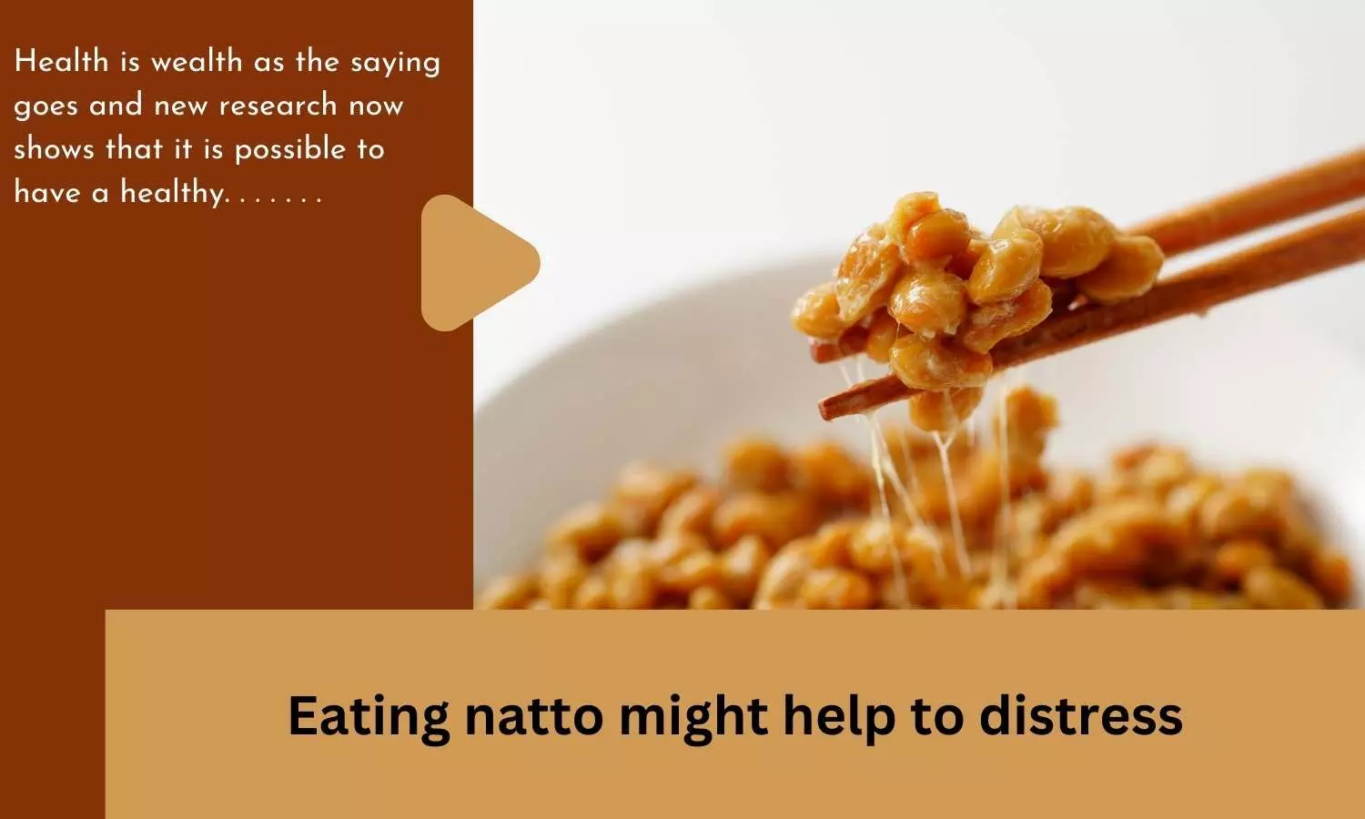 Eating natto might help to distress