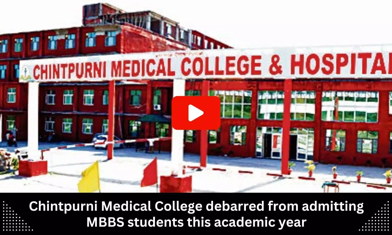 NMC debars Chintpurni Medical College from admitting MBBS students this academic year