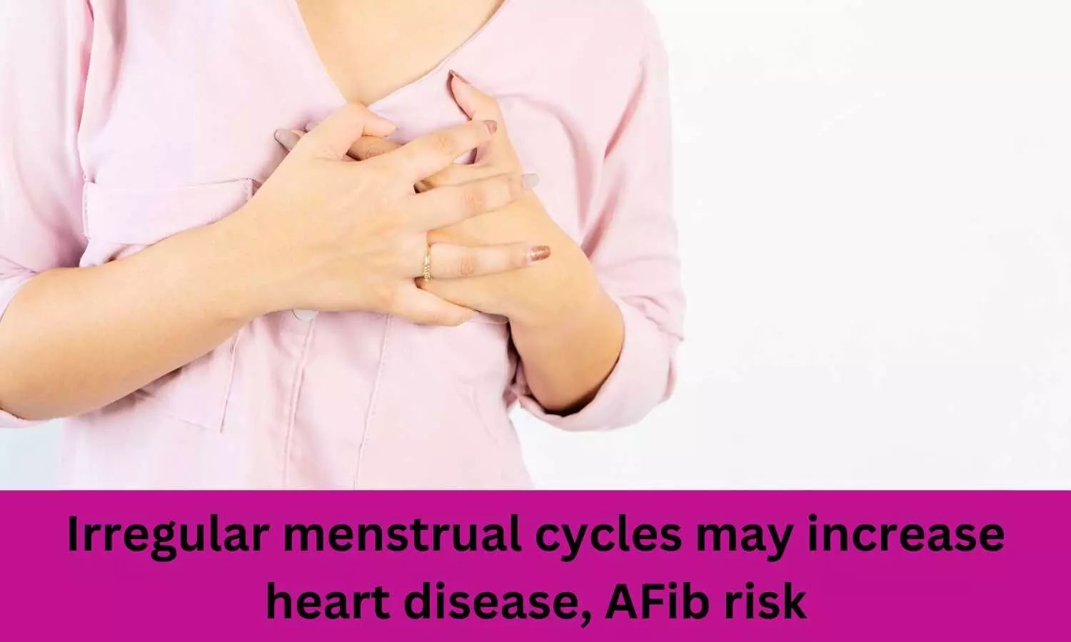 Irregular menstrual cycles may increase heart disease, AFib risk