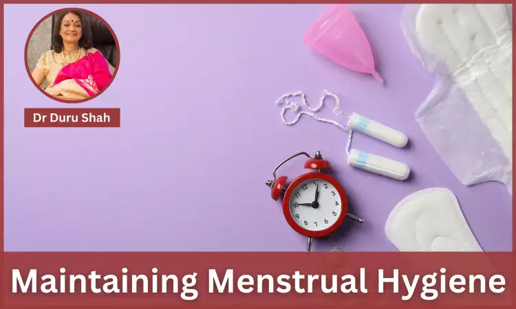 How To Maintain Hygiene During Menstruation? - Dr Duru Shah