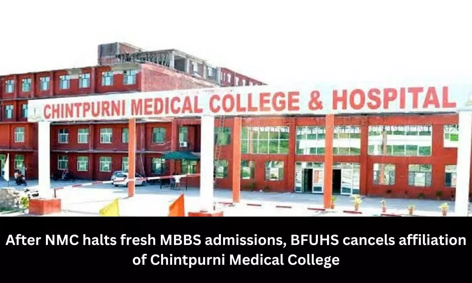 BFUHS cancels affiliation of Chintpurni Medical College