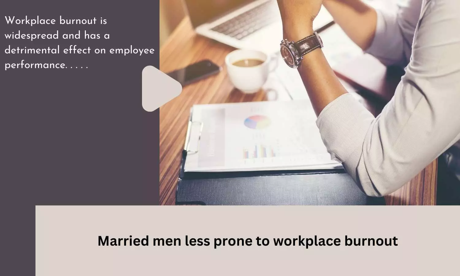 Married men less prone to workplace burnout