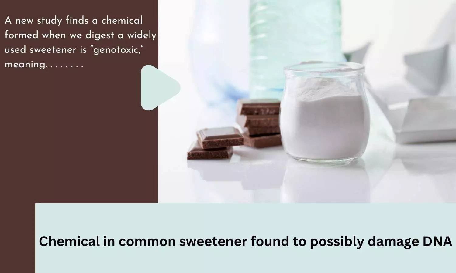 Chemical in common sweetener found to possibly damage DNA