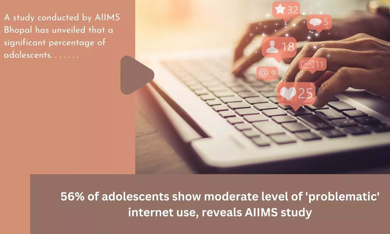 56% of adolescents show moderate level of problematic internet use, reveals AIIMS study