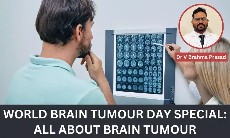From Detection To Recovery: Understand Types, Symptoms, And Treatment Of Brain Tumour On World Brain Tumour Day - Dr V Brahma Prasad