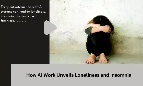 How AI Work Unveils Loneliness and Insomnia