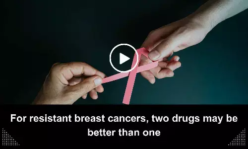 For resistant breast cancers, two drugs may be better than one