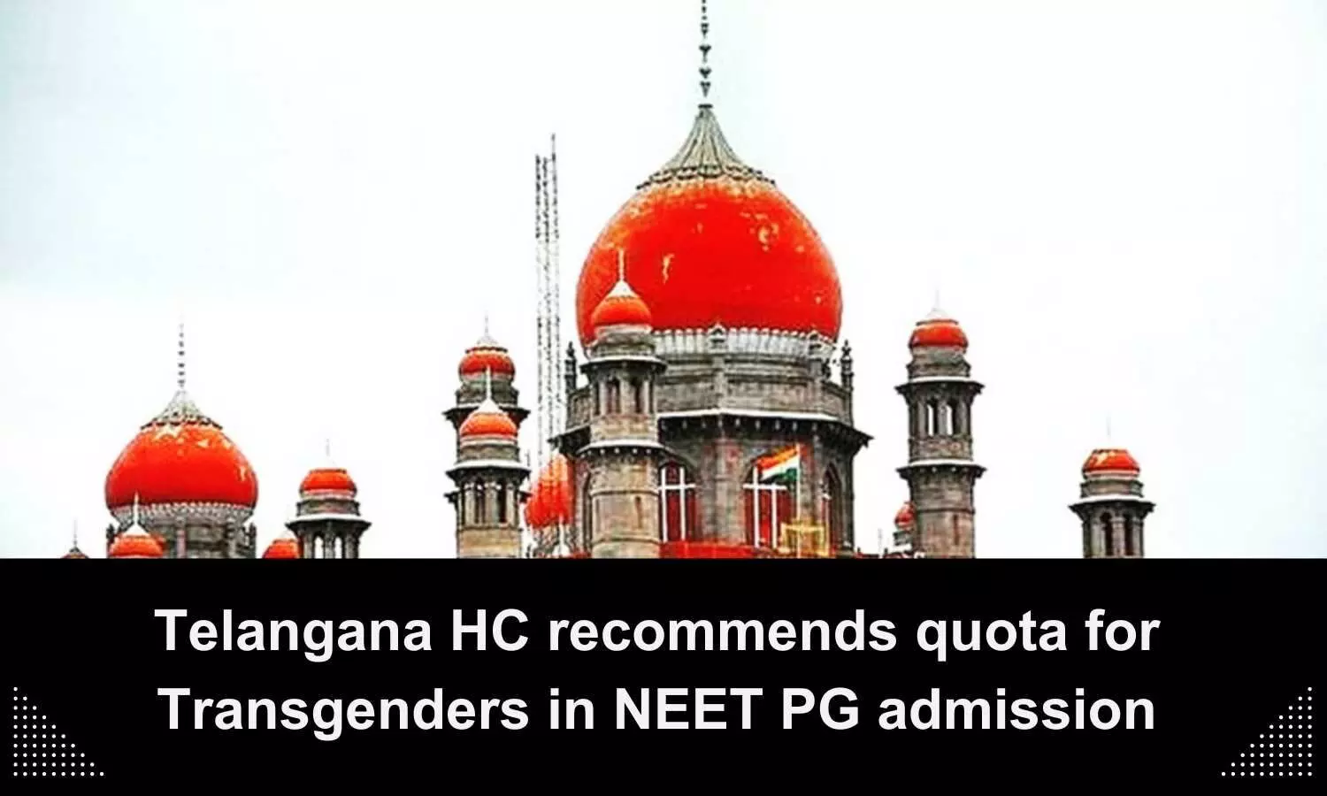 Telangana HC recommends quota for Transgenders in NEET PG admission
