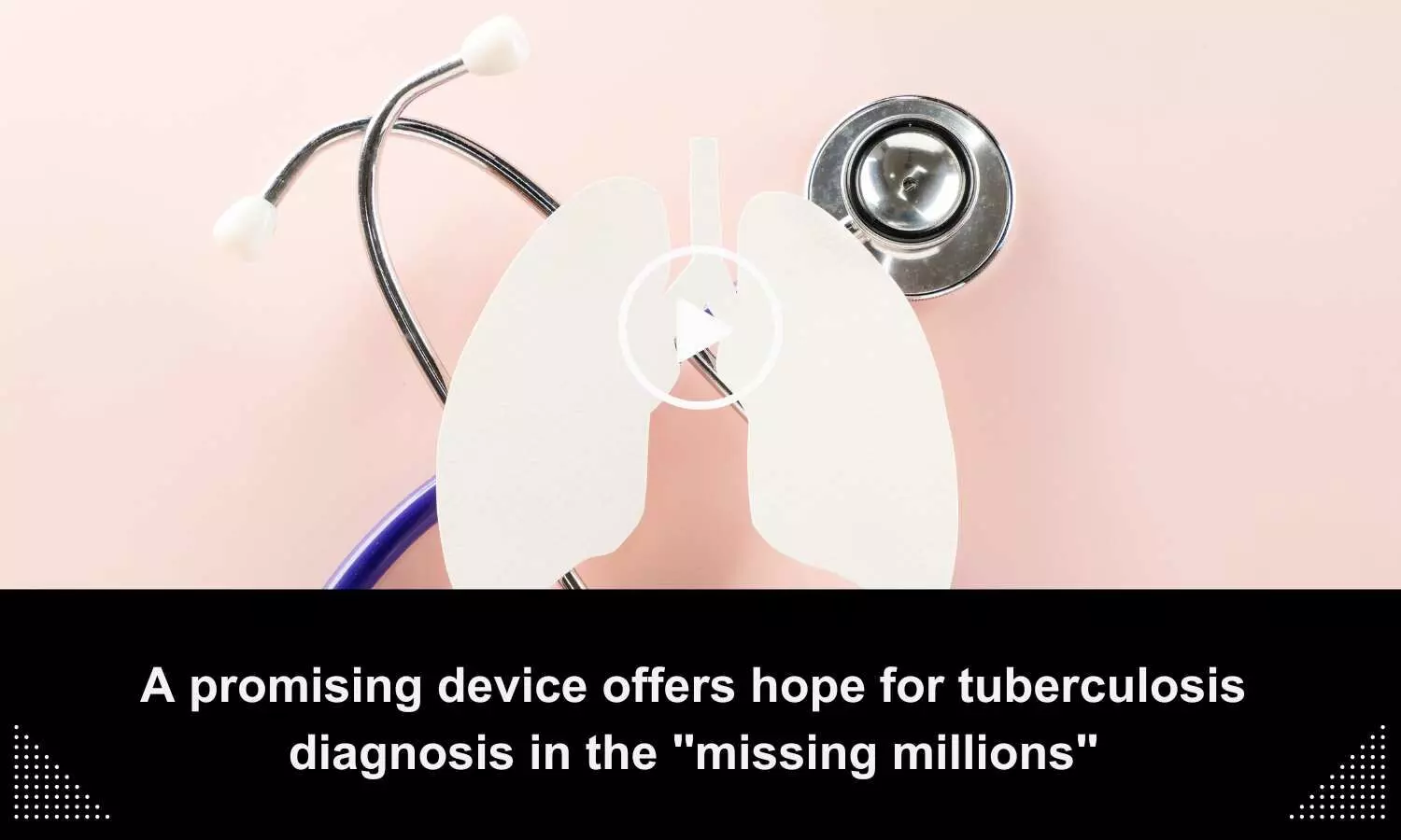 A promising device offers hope for tuberculosis diagnosis in the missing millions