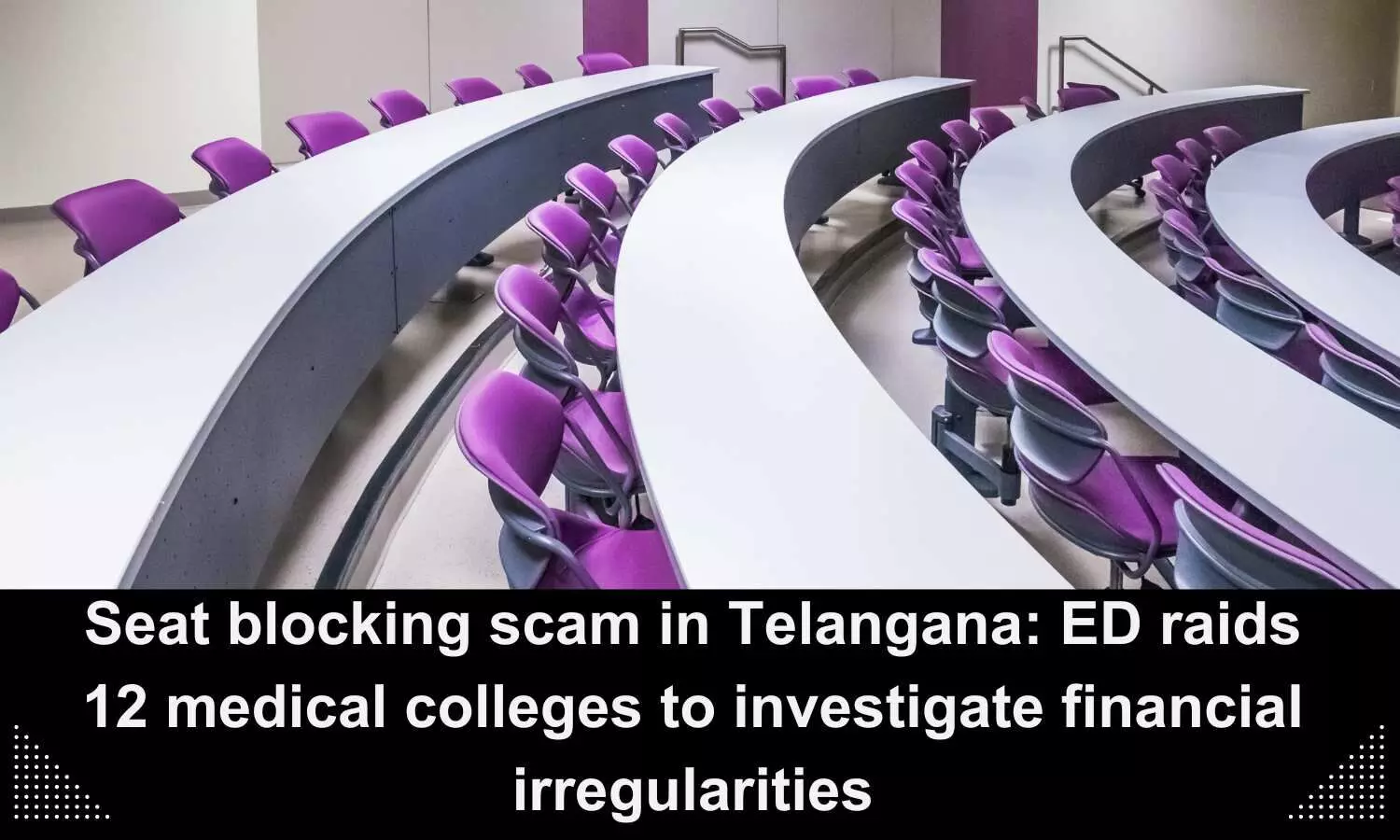 ED officials conduct searches on 12 medical colleges in Telangana