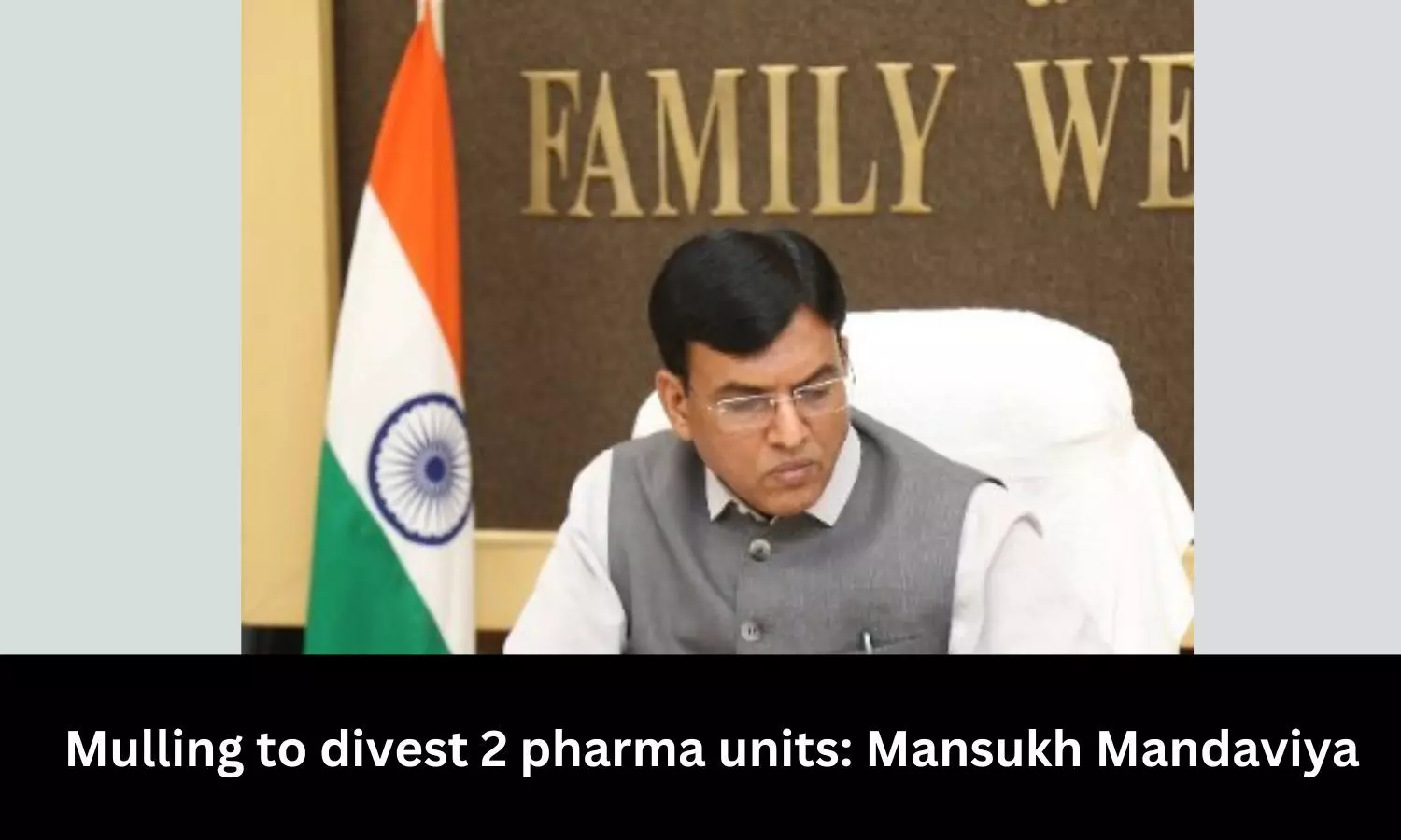 Mulling to divest 2 pharma units: Mansukh Mandaviya