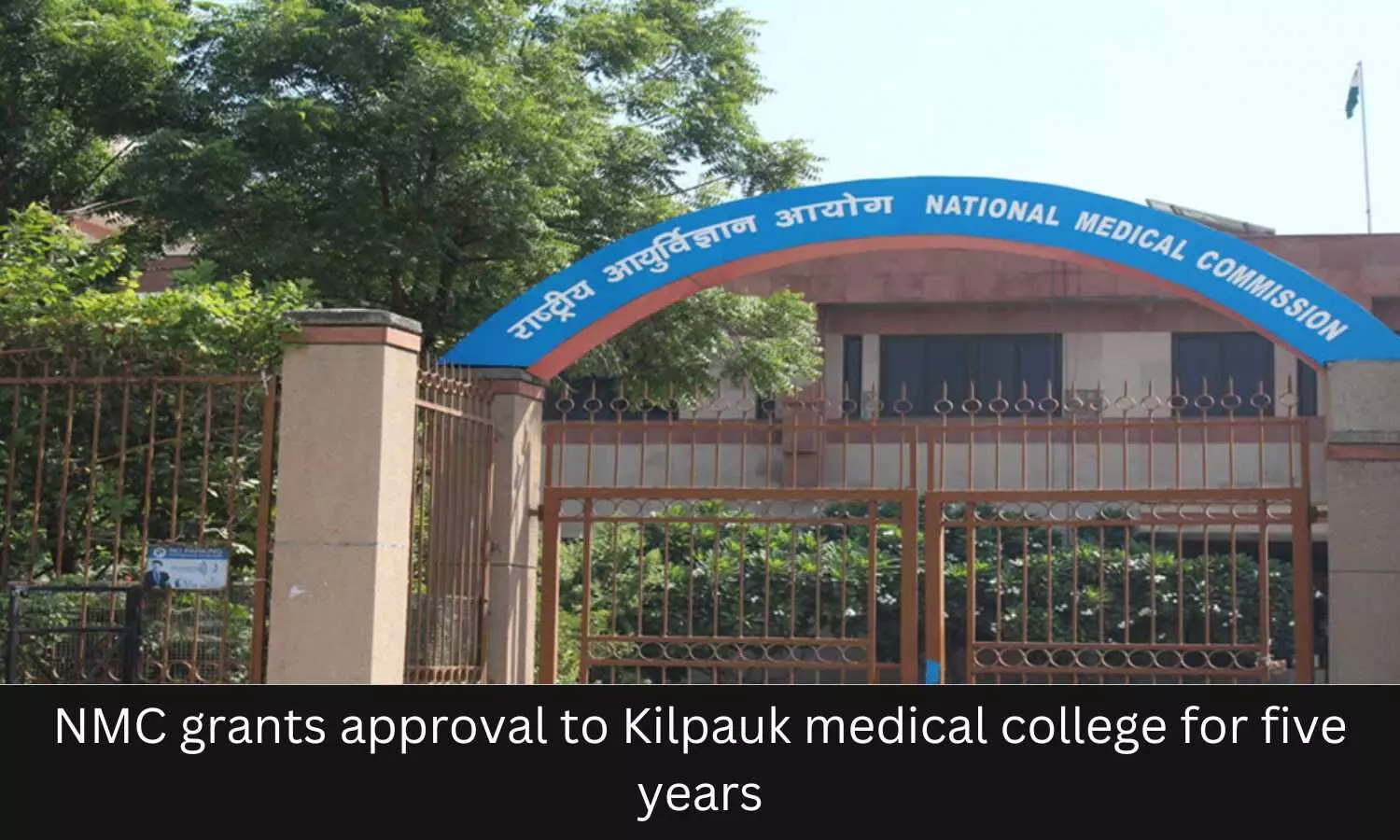 NMC nod to 150 MBBS seats at Kilpauk Medical College for five years