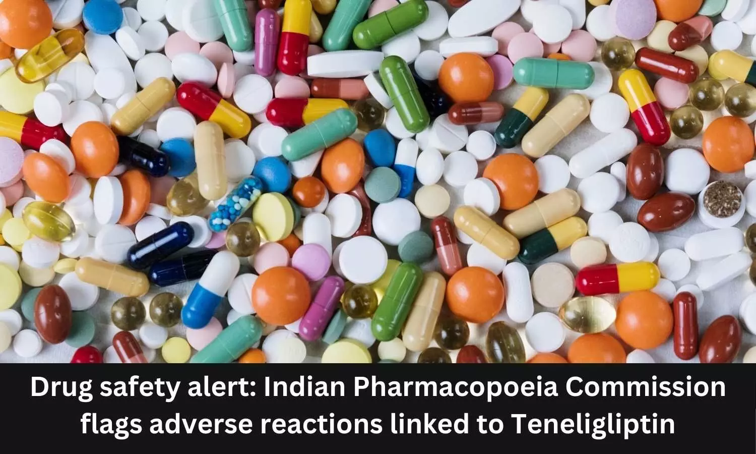 Teneligliptin linked to Bullous Pemphigoid: IPC Drug Safety Alert