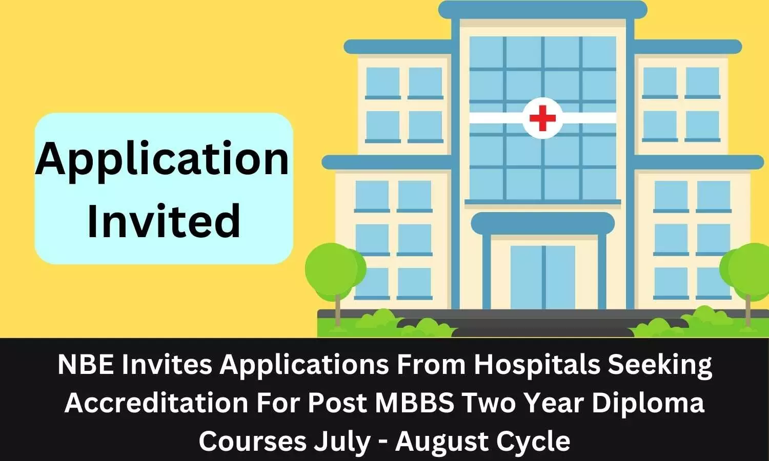 Applications invited from hospitals seeking accreditation with NBEMS for post MBBS two year diploma courses July - August cycle