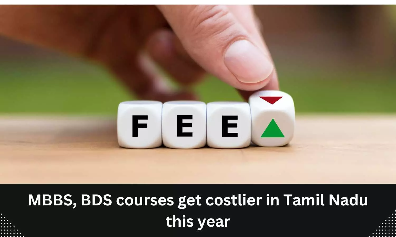 MBBS, BDS students in Tamil Nadu to pay higher fees this year