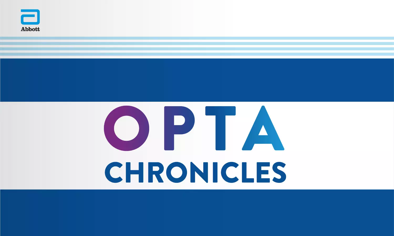 OPTA (Optimal Treatment of Angina) Chronicles Launched by Abbott Healthcare Private limited: Empowering Doctors with Advanced Tools for Angina Management