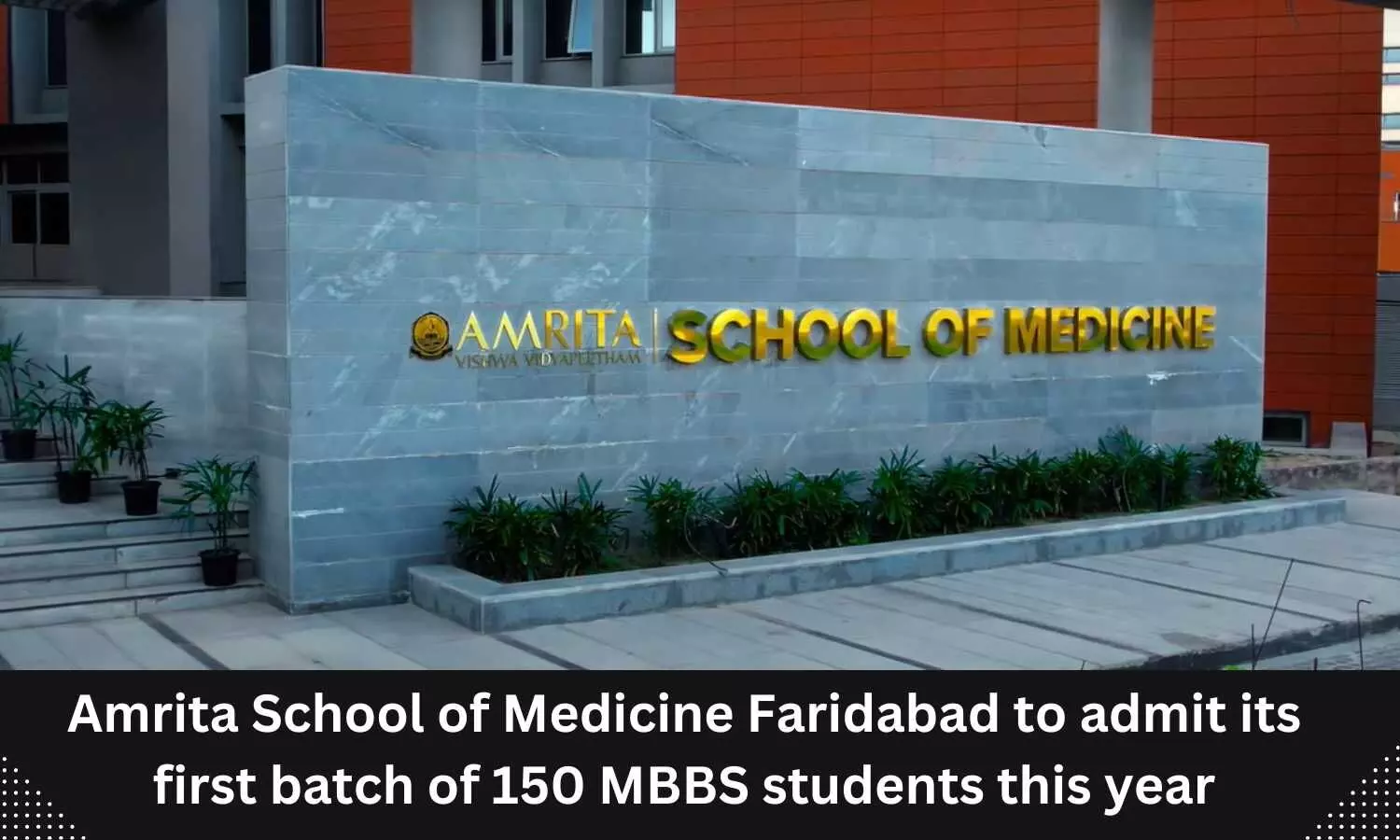 Amrita School of Medicine Faridabad to admit first batch of MBBS students in August