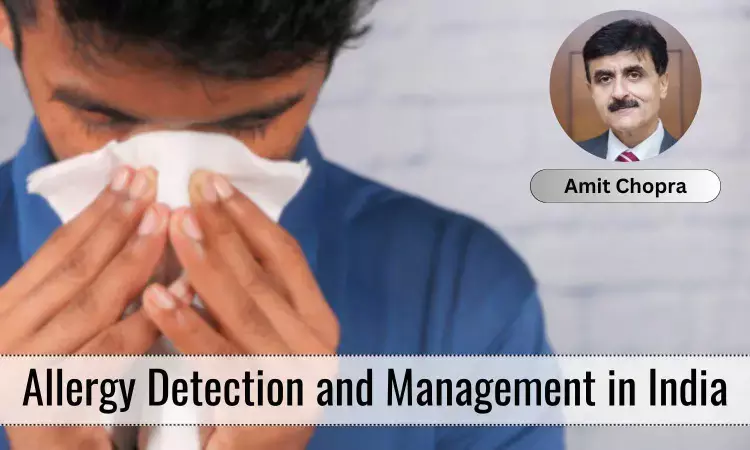 Advancing allergy detection and management in India: A pathway to improved health - Amit Chopra