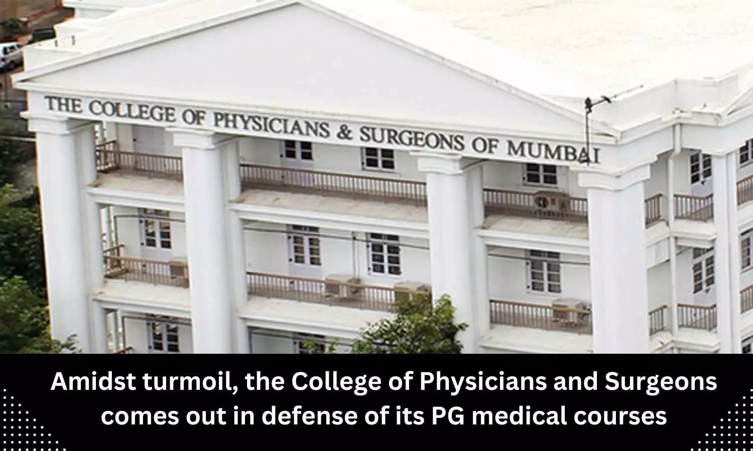 CPS Mumbai comes out in defense of its PG medical courses amidst turmoil