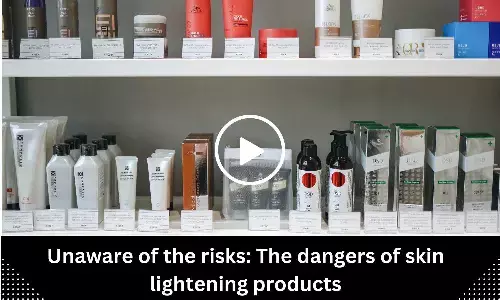Unaware of the risks: The dangers of skin lightening products