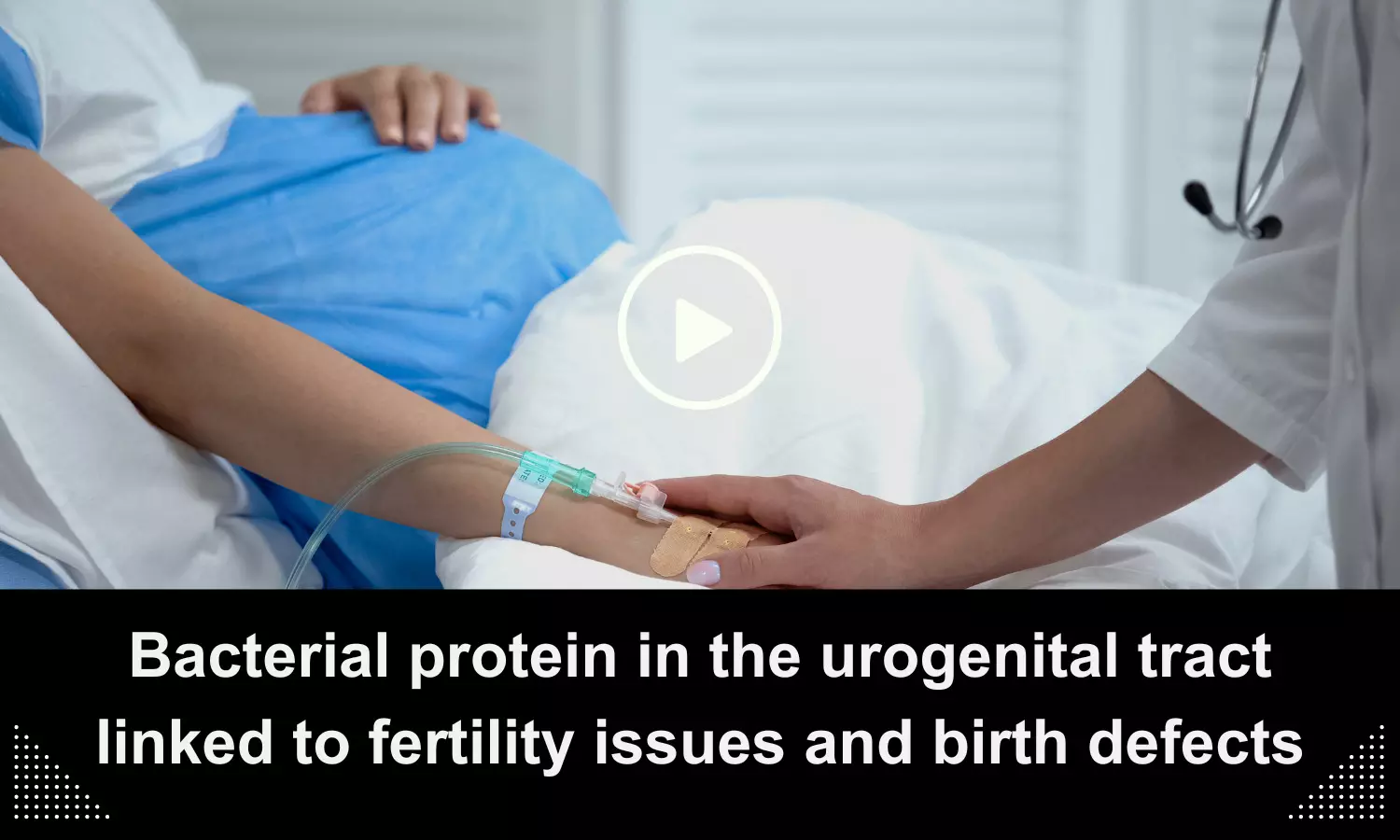 Bacterial protein in the urogenital tract linked to fertility issues and birth defects