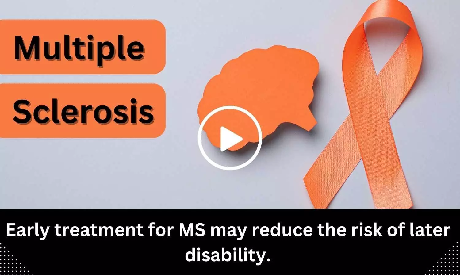 Early treatment for MS may reduce the risk of later disability.
