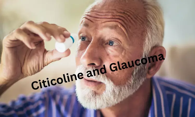 Citicoline may be adjunctive therapy for improving vision-related QoL in glaucoma patients