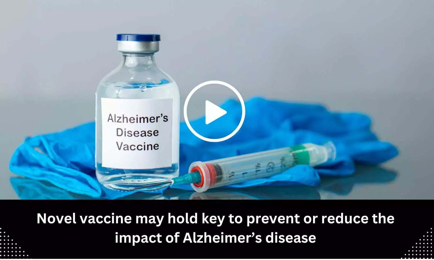 Novel vaccine may hold key to prevent or reduce the impact of Alzheimers disease